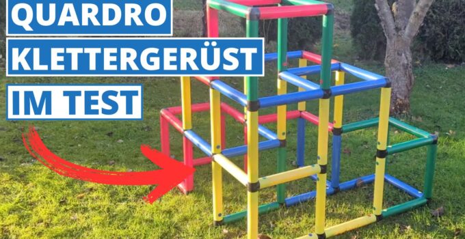 Quadro Klettergerüst – Alltagstest & Meine Meinung